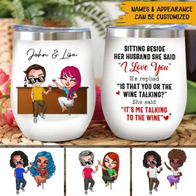 Couple Wine Lovers Custom Wine Tumbler It's Me Talking To The Wine Personalized Gift Wine Lovers