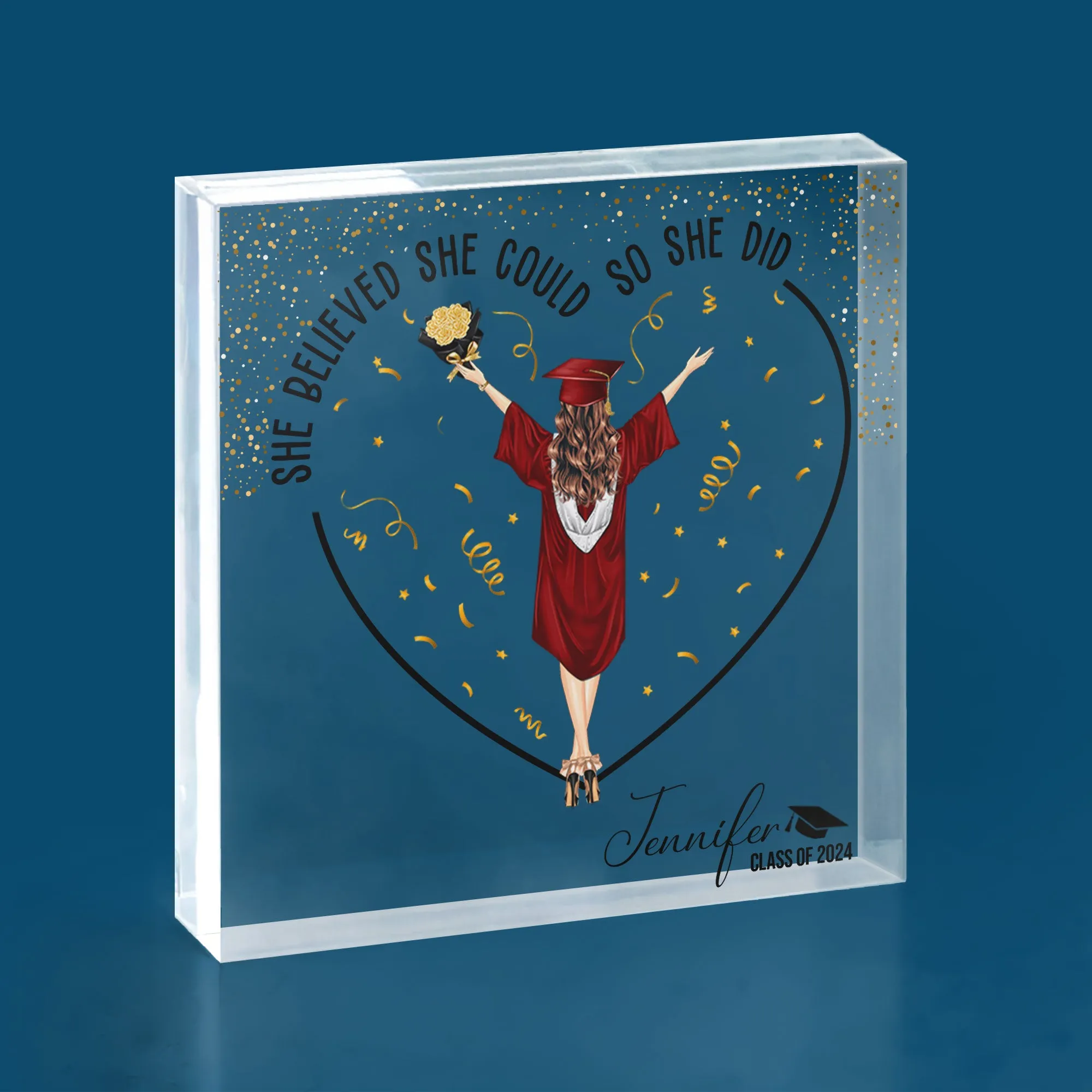 Graduation Gifts She Believed She Could So She Did - Personalized Acrylic Plaque