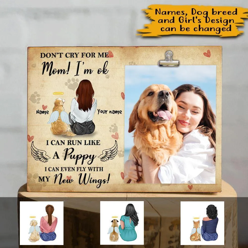 Memorial Dogs Custom Photo Frame Mom Don't Cry For Me Personalized Gift