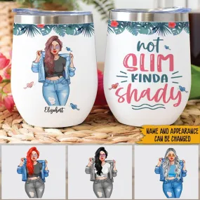Not Slim Kinda Shady Funny Custom Wine Tumbler Gift For Her